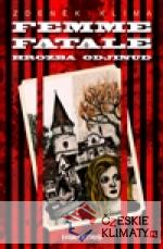 Femme fatale - Hrozba odjinud