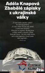 Zbabeˇlé zápisky z ukrajinské války