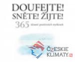 Doufejte! Sněte! Žijte!