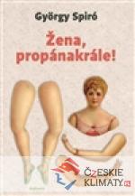 Žena, propánakrále!