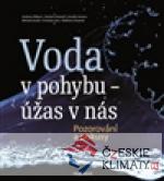 Voda v pohybu - úžas v nás