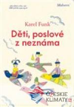 Děti, poslové z neznáma