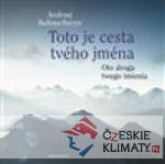Toto je cesta tvého jména/Oto droga tw...