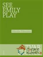 See Emily Play. Tvar slunce