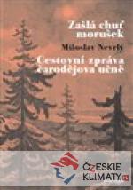 Zašlá chuť morušek / Cestovní zpráva čar...