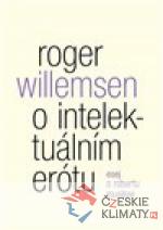 O imtelektuálním erótu. Esej o Robertu M...