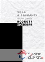 Voda a diamanty. Hodnoty - zlo - dobro