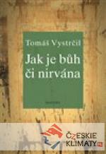 Jak je Bůh či nirvána