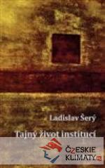 Tajný život institucí