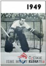 1949 – Jaké to tenkrát bylo aneb Co ...