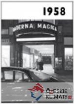 1958 – Jaké to tenkrát bylo aneb Co ...