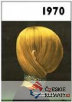 1970 – Jaké to tenkrát bylo aneb Co ...