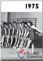 1975 – Jaké to tenkrát bylo aneb Co ...