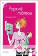 Poprvé mámou - Základy péče o dítě...