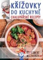 Křížovky do kuchyně - Chalupářské recept...