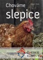 Chováme slepice - šťastný život v z...