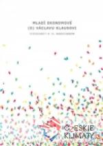 Mladí ekonomové (o) Václavu Klausovi