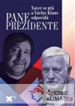 Pane prezidente: Xaver se ptá a Václav...