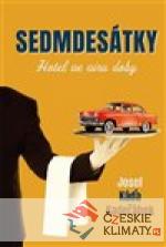 Sedmdesátky – Hotel ve víru doby
