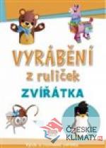 Vyrábění z ruliček - zvířátka