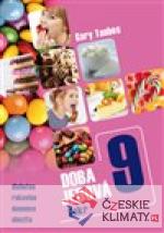 Doba jedová 9 - Cukr
