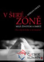 V šeré zóně - Mezi životem a smrtí