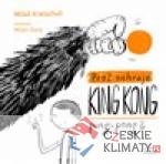 Proč nehraje King Kong ping pong