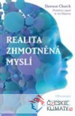Realita zhmotněná myslí