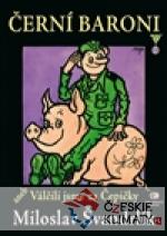 Černí baroni aneb válčili jsme za Čepičk...