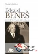 Edvard Beneš mezi Londýnem a Moskvou