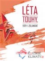 Léta touhy, víry i zklamání