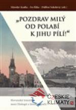 „Pozdrav milý od Polabí k jihu píl...