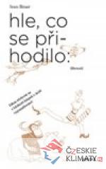 Hle, co se přihodilo