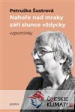 Nahoře nad mraky září slunce vždycky...