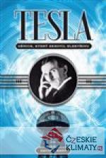 Tesla – génius, který zkrotil elektřinu...
