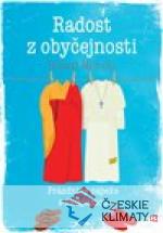 Potěšení z obyčejnosti