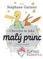 Chovejte se jako Malý princ