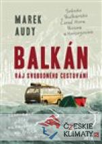Balkán – Ráj svobodného cestování