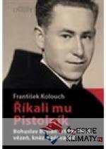 Říkali mu Pistolník