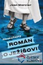 Neobyčejný román o Ježíšovi