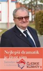 Nejlepší dramatik je život sám