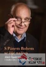 S Pánem Bohem se žije naživo