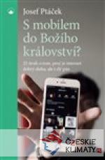 S mobilem do Božího království?
