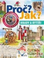 Proč? Jak? Hrady a rytíři
