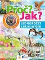 Proč? Jak? Jednorožci a bájné bytost...