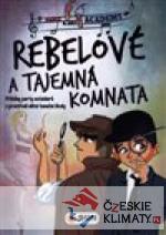 Rebelové a tajemná komnata