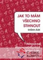 Jak to mám všechno stihnout