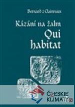 Kázání na žalm Qui habitat