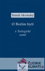 Tomáš Akvinský: O Božím bytí v Teologick...