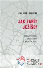 Jak zabít Ježíše